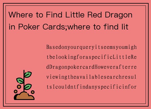 Where to Find Little Red Dragon in Poker Cards;where to find little red dragon in poker cards Where to Find Little Red Dragon in Poker Cards;where to find little red dragon in poker cards